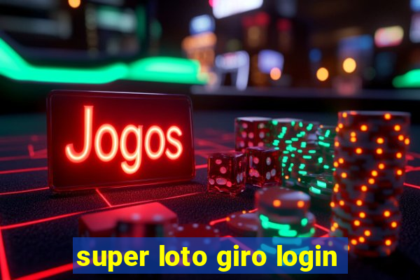 super loto giro login